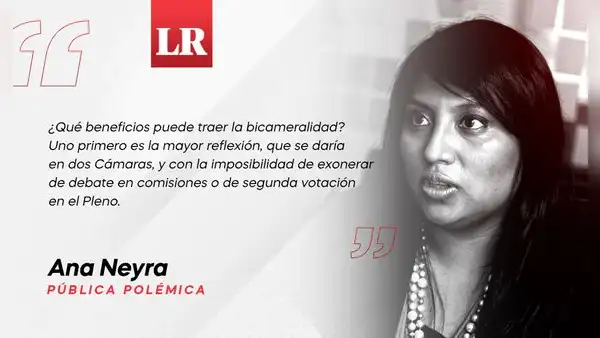 ¿Bicameralidad a la fuerza? por Ana Neyra