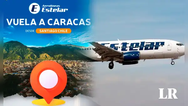 Vuelos de Caracas a Santiago de Chile: Estelar YA publicó el nuevo itinerario