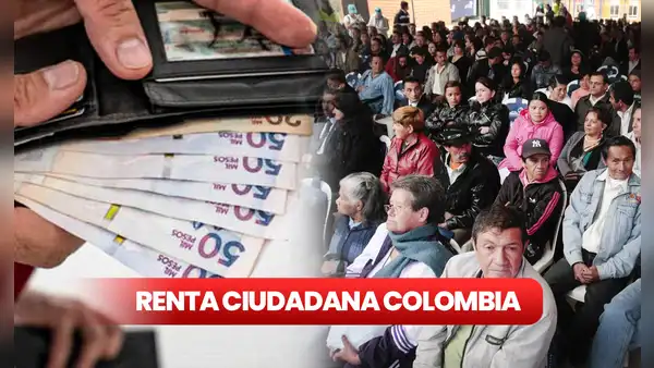Renta Ciudadana en Colombia: quién lo cobra, montos y fechas de pago