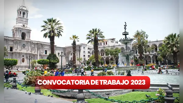 ¿Buscas trabajo en Arequipa? Estos son los empleos disponibles con sueldos de hasta S/7.000