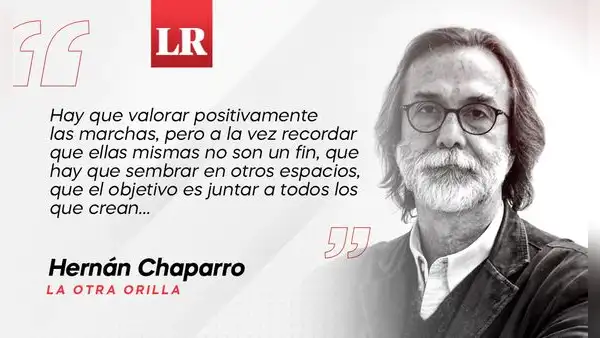 Las marchas fueron un paso, por Hernán Chaparro