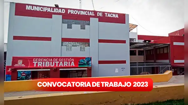 Convocatoria de trabajo: Municipalidad de Tacna ofrece empleos con sueldos de hasta S/3.300