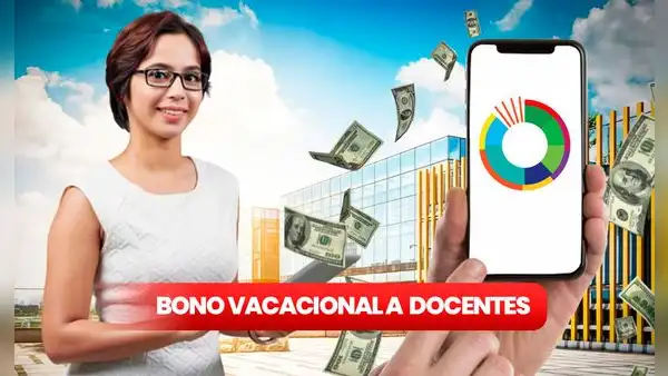 Pago del Ministerio de Educación: revisa el monto del Bono Vacacional a docentes universitarios
