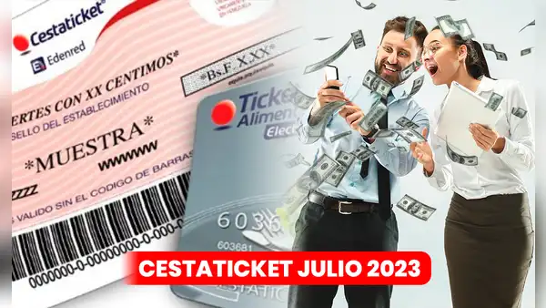 Cestaticket julio 2023: ¿quiénes reciben el nuevo monto del Bono de Alimentación?