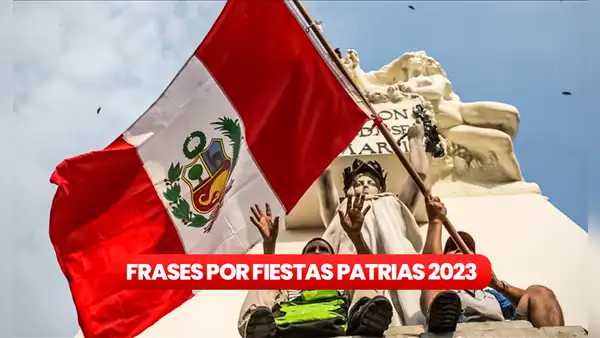 » Las Mejores FRASES cortas por Fiestas Patrias 2023: 50 mensajes patrióticos para 28 julio en Perú