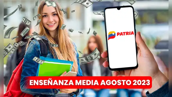 Bono Enseñanza Media agosto 2023: cobra HOY el nuevo monto por el Sistema Patria