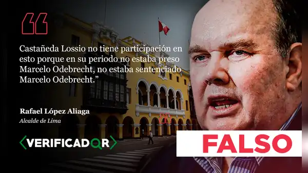 Lopez Aliaga desinformó: en la gestión de Castañeda, Odebrecht sí estaba preso y sentenciado
