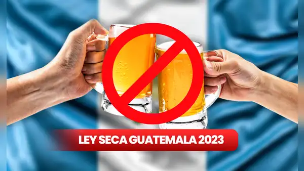 ¿A que hora empieza la Ley Seca en Guatemala por la segunda vuelta?