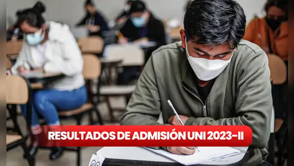 Resultados examen de la UNI 2023: mira aquí los resultados finales, lista de ingresantes y puntajes