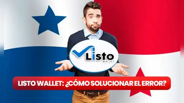 ¿Error en Listo Wallet? Descubre cómo resolverlo AQUÍ y cobra tu Beca Digital