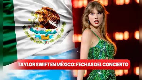 Taylor Swift en México: cuándo serán sus 4 conciertos y a qué hora empiezan en el Foro Sol