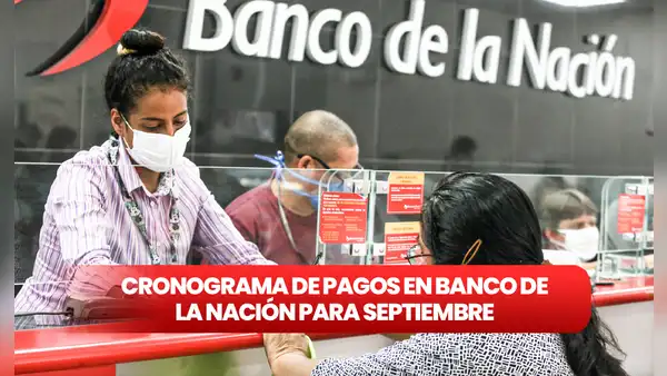 Cronograma de pagos y pensiones vía Banco de la Nación [SEPTIEMBRE 2023]