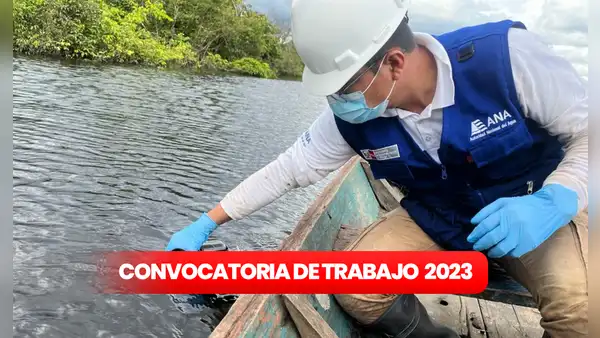 ¿Eres titulado? Autoridad Nacional del Agua ofrece empleos con sueldos de hasta S/7.000
