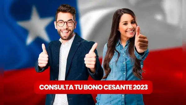 Bono Cesante 2023: consulta con RUT cómo cobrar el beneficio