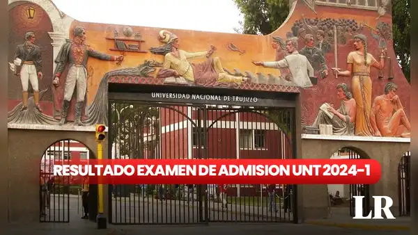 Resultados del primer examen ordinario de admisión UNT 2024-I: conoce la relación de ingresantes AQUÍ