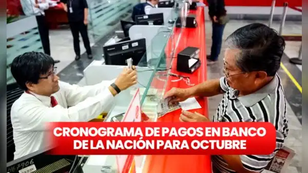 Mira el cronograma de pagos para octubre vía Banco de la Nación