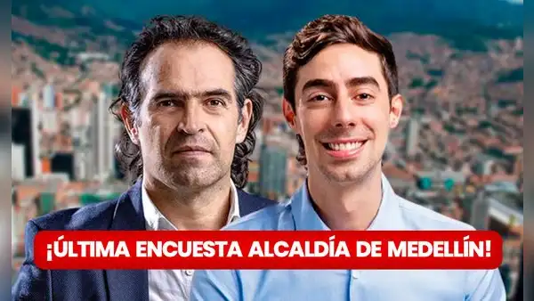 Encuesta Alcaldía de Medellín HOY: Federico Gutiérrez o Juan Carlos Upegui, ¿quién lidera las elecciones, según Invamer?
