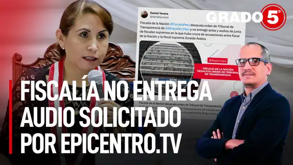 Periodista de Epicentro en 'Grado 5': "Fiscalía no entrega audios requeridos por transparencia"
