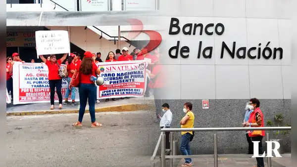 Banco de la Nación: sindicato anuncia huelga y pide mejoras salariales para trabajadores