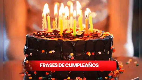 FRASES para los cumpleaños: motivadoras y bonitas para saludar a tu amiga, hermana y más seres queridos
