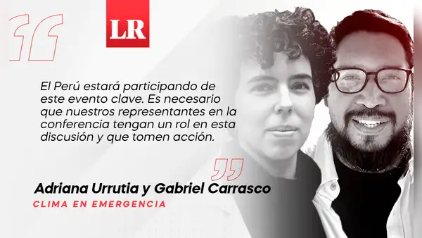 COP28: Evitar que las prioridades naufraguen, por Adriana Urrutia y Gabriel Carrasco