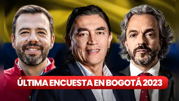 Elecciones Colombia 2023, ÚLTIMA ENCUESTA: ¿quién va ganando la alcaldía de Bogotá?