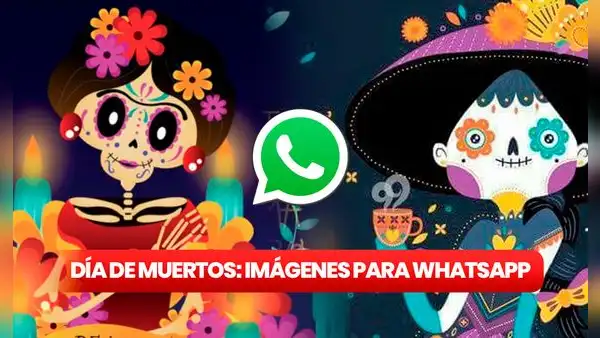 Día de Muertos en México: mira AQUÍ las mejores imágenes para enviar por WhatsApp
