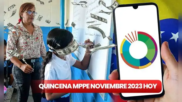 Primera Quincena MPPE noviembre 2023: cobra HOY el NUEVO PAGO del Ministerio de Educación