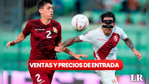 Entradas Perú vs. Venezuela: conoce el precio y cómo comprar los boletos por las Eliminatorias