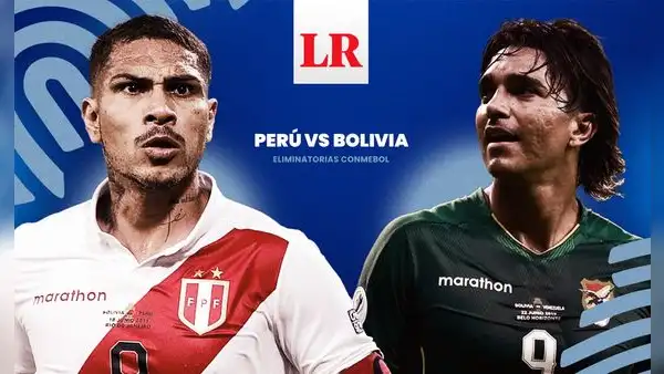 Hora del partido Perú vs. Bolivia EN VIVO HOY por las Eliminatorias Sudamericanas 2026