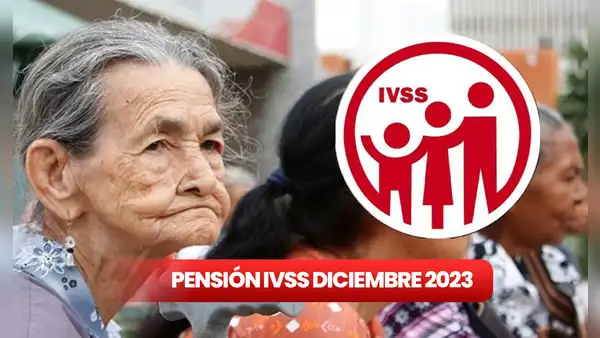 Pago pensión IVSS diciembre 2023: FECHA del depósito, MONTO y CRONOGRAMA completo