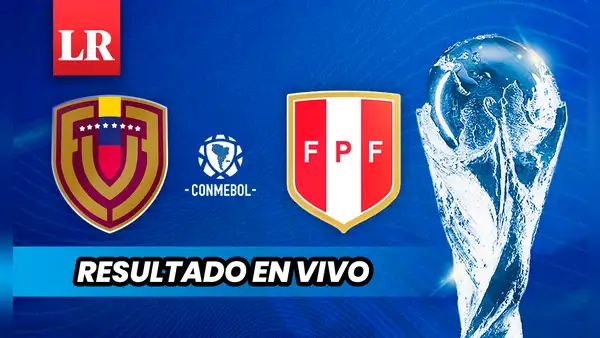 Resultado Venezuela vs. Perú EN VIVO: mira AQUÍ cómo va el juego de la Vinotinto en Lima por eliminatorias
