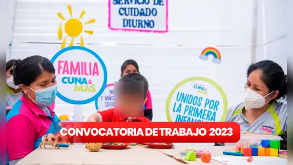 ¡Trabaja en Cuna Más! Entidad ofrece vacantes CAS para Lima y regiones con sueldos desde S/2.064