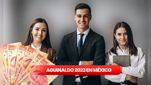 Aguinaldo 2023: ¿de cuánto es el MONTO y cuál es la fecha de PAGO en México?