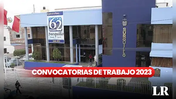 Trabaja En Surquillo: municipio abre convocatoria y ofrece sueldos de hasta S/8.500