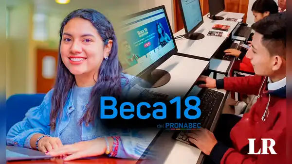 Beca 18 publica lista de más de 27.000 preseleccionados: ¿qué etapa sigue y cuáles son los requisitos?