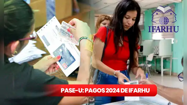 PASE-U 2024, Ifarhu EN VIVO: mira AQUÍ las últimas noticias de la beca de Meduca y verifica con cédula tu nuevo pago