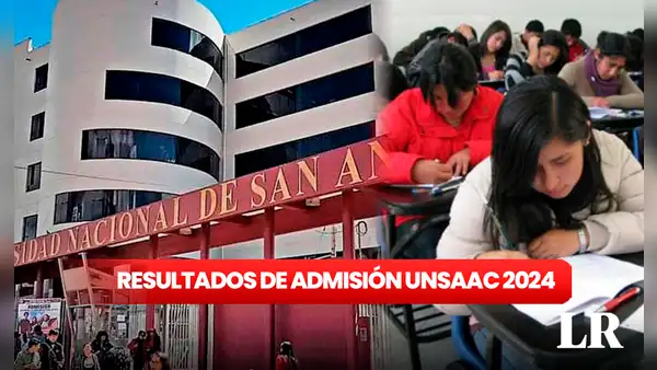 Resultados examen UNSAAC 2024: revisa la lista de ingresantes de primeros puestos y otros detalles