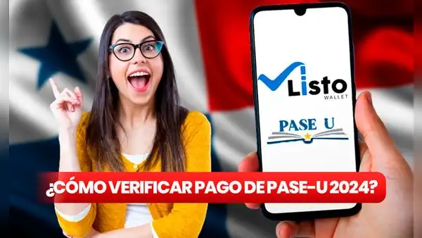PASE-U 2024: ¿cómo verificar con CÉDULA mi pago de la beca digital en LISTO WALLET?