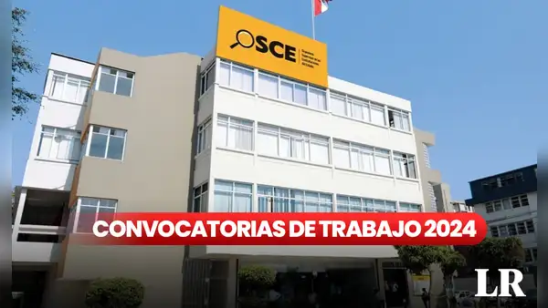 ¡Trabaja en Lima! OSCE brinda más de 80 puestos de trabajo con sueldos de hasta S/10.000