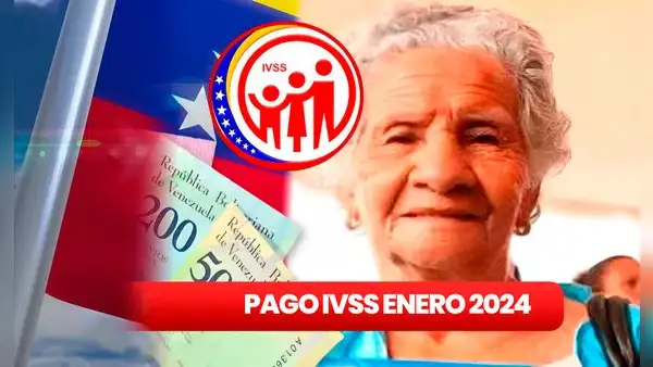 Pago pensión IVSS, 21 de enero 2024: revisa NUEVOS MONTOS, fecha de PAGO y ÚLTIMAS NOTICIAS