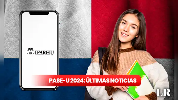PASE-U 2024: posible FECHA DE PAGO en Listo Wallet, monto y últimas noticias del IFARHU