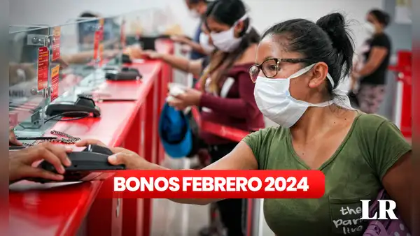 Bonos del Estado de hasta S/700 para febrero 2024: revisa AQUÍ si eres beneficiario y los requisitos