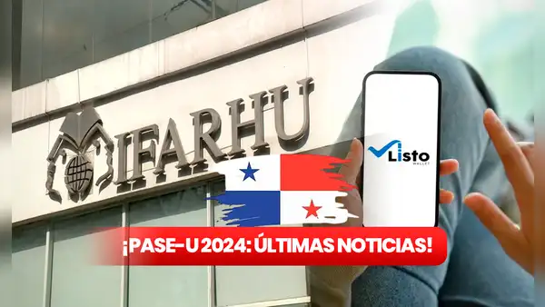 PASE-U 2024 EN VIVO: verifica en Listo Wallet, fecha de pago y últimas noticias de IFARHU