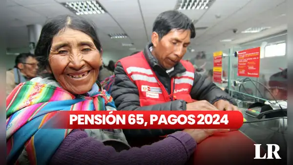 Pensión 65, 2024: revisa AQUÍ si cobras HOY y consulta con DNI si eres beneficiario