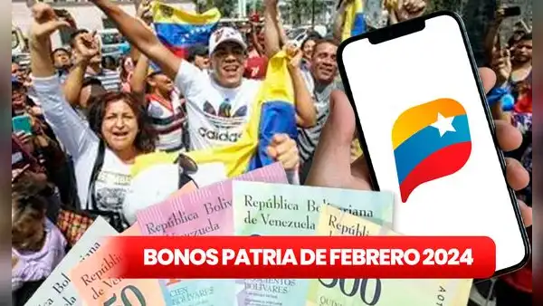 BONOS ACTIVOS de la Patria, 27 de febrero 2024: NUEVOS MONTOS, fechas de PAGO y ÚLTIMAS NOTICIAS