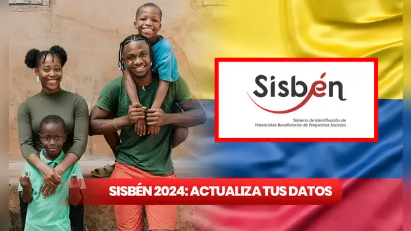 SISBÉN, Colombia 2024: GUÍA RÁPIDA para actualizar tus datos y mantener beneficios del Gobierno