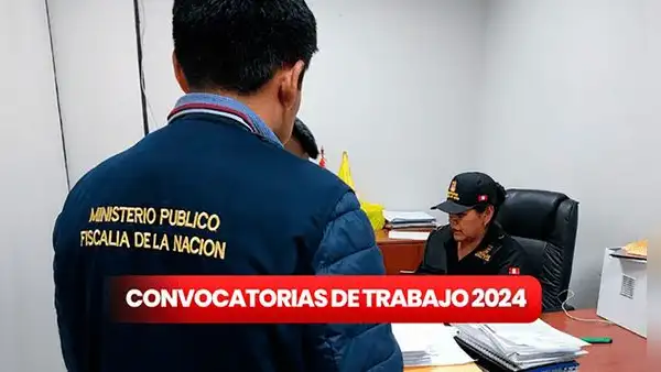 ¡Trabajo en Lambayeque! Ministerio Público ofrece 33 plazas vacantes con sueldos de hasta S/4.114