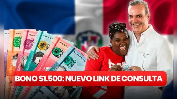 Bono $1.500 NUEVO LINK de consulta: mira AQUÍ si recibirás el subsidio en República Dominicana