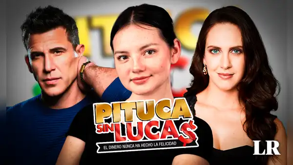 Reparto de ‘Pituca sin Lucas’: Descubre a los actores que forman parte de la nueva serie de Latina